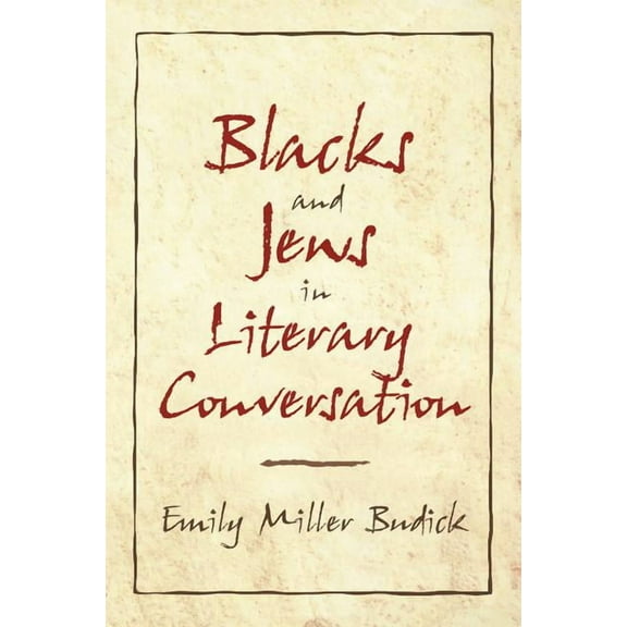 Cambridge Studies in American Literature Blacks and Jews in Literary Conversation, Book 120, (Paperback)