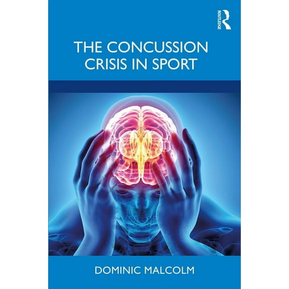 The Concussion Crisis in Sport, (Paperback)