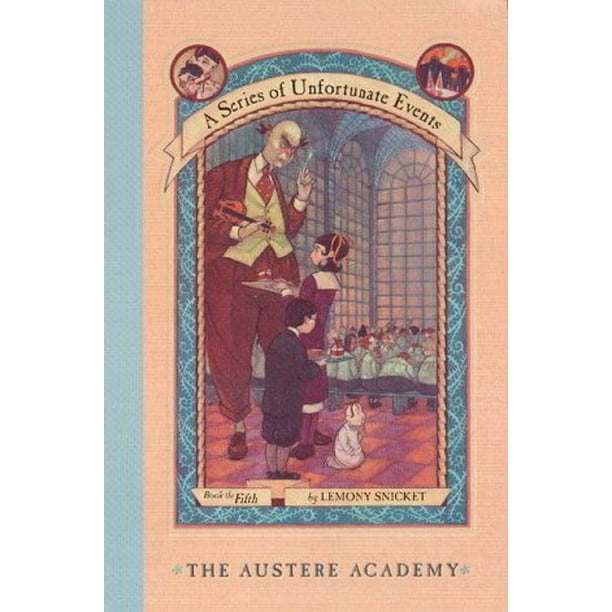 L'austère Académie (Série d'Événements Malheureux, Bk. 5)
