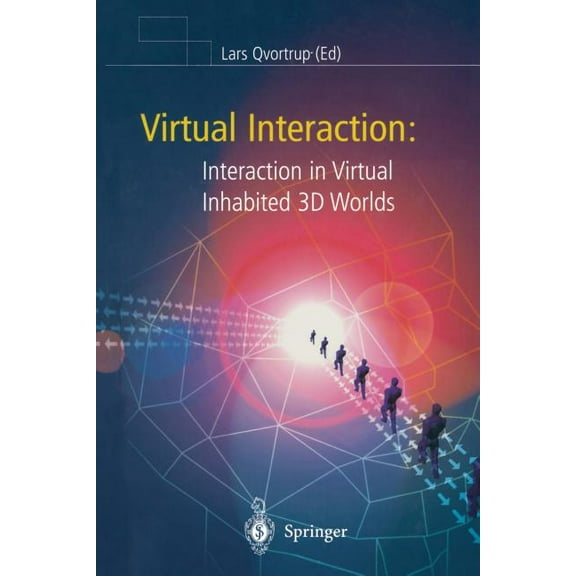 Virtual Interaction: Interaction in Virtual Inhabited 3D Worlds, (Paperback)