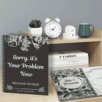 A humorous "Day of Death" Notebook for time management and planning. Sorry, It's Your Problem Now, Because I'm Dead. A simple and fun daily journal.