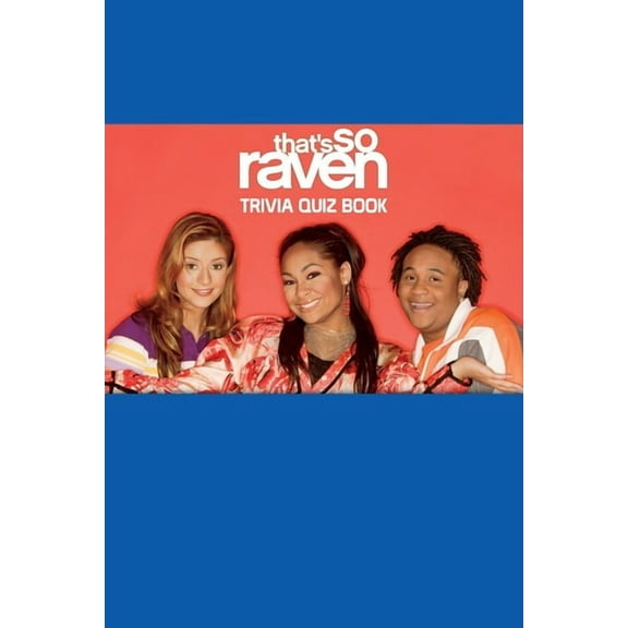 That's So Raven: Trivia Quiz Book (Paperback) by Andrew Rucker
