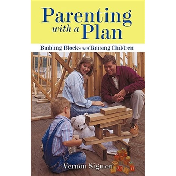 Pre-Owned Parenting With a Plan : Building Blocks and Raising Children