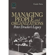 Managing People and Organizations: Peter Drucker's Legacy (Hardcover)