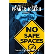 DENNIS PRAGER; MARK JOSEPH; ADAM CAROLLA No Safe Spaces (Hardcover)