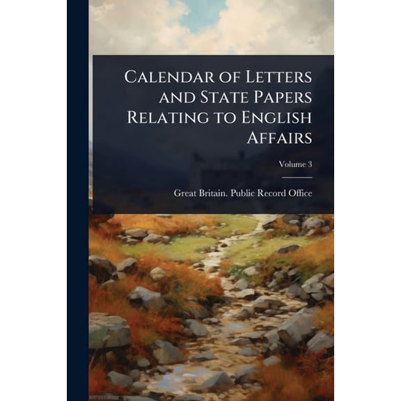 Calendar of Letters and State Papers Relating to English Affairs, (Paperback)