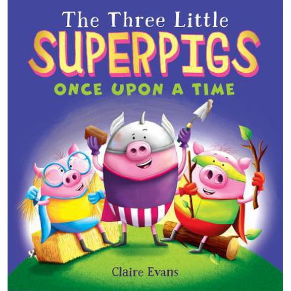 Pre-Owned The Three Little Superpigs: The Three Little Superpigs (Paperback) 1338315900 9781338315905