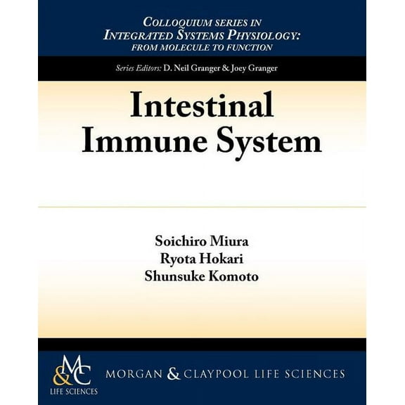 Integrated Systems Physiology: From Molecule to Function to: Intestinal Immune System (Paperback)