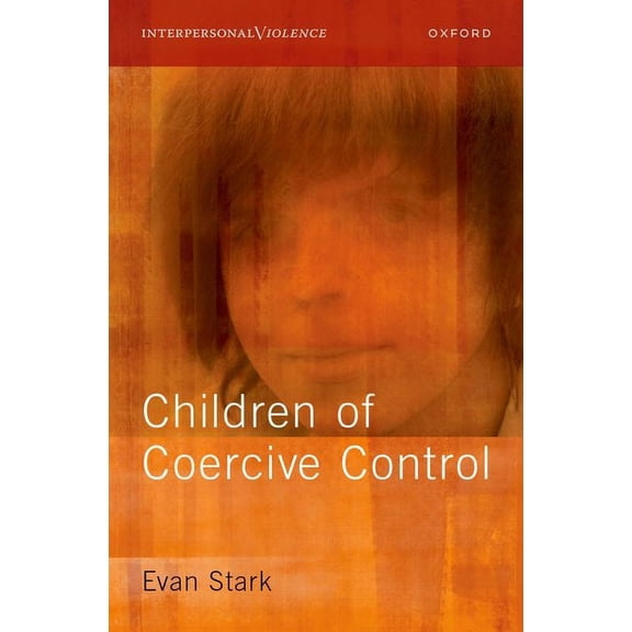 Interpersonal Violence Children of Coercive Control, (Hardcover)