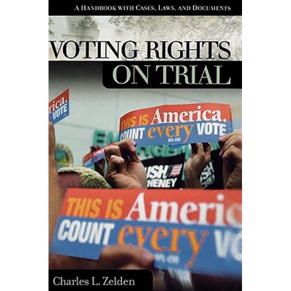 Pre-Owned On Trial: Voting Rights on Trial: A Handbook with Cases, Laws, and Documents (Hardcover)