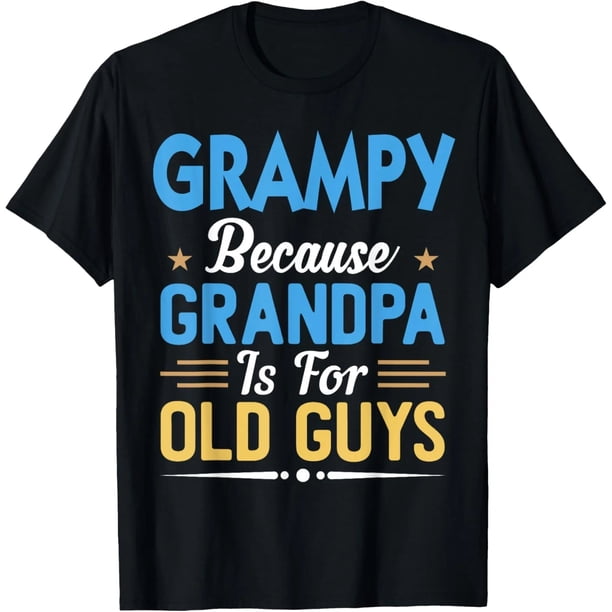 Camiseta de Día del Padre Divertida: "Grampy Porque 'Grandpa' Es Para Viejos" - Talle Femenino