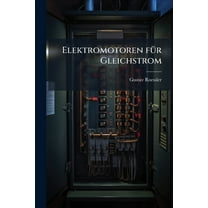 Elektromotoren fÃ1/4r Gleichstrom, (Paperback)