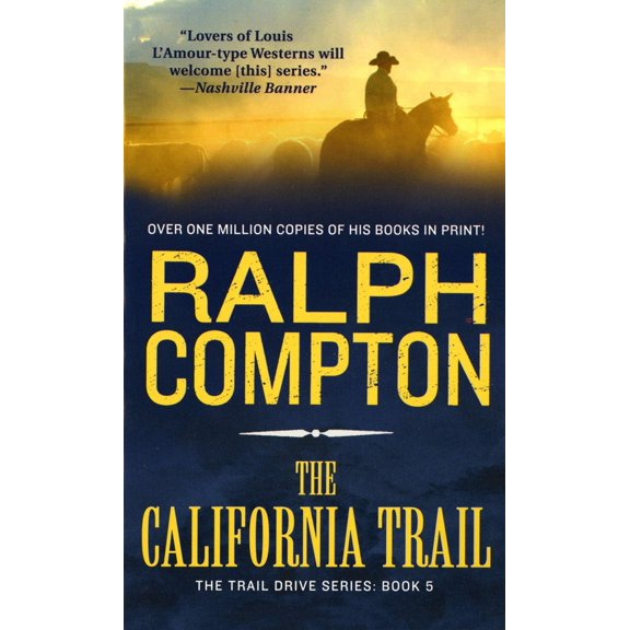 Pre-Owned The California Trail: The Trail Drive, Book 5 (Paperback) 0312951698 9780312951696
