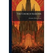 The Church Seasons, (Paperback)