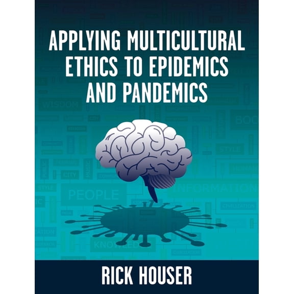 Applying Multicultural Ethics to Epidemics and Pandemics, (Hardcover)