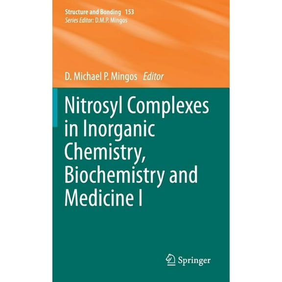 Structure and Bonding Nitrosyl Complexes in Inorganic Chemistry, Biochemistry and Medicine I, Book 153, (Hardcover)