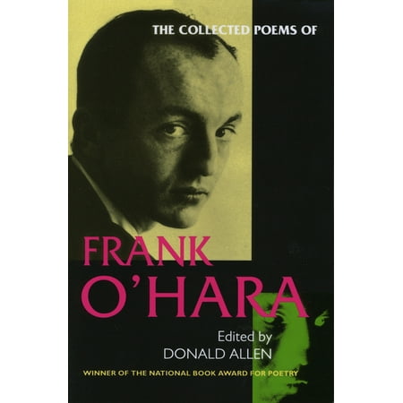 The Collected Poems of Frank O'Hara (Best Frank O Hara Poems)