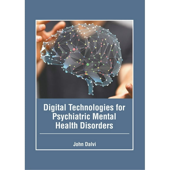 Digital Technologies for Psychiatric Mental Health Disorders, (Hardcover)