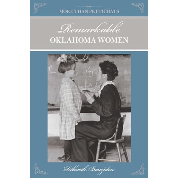 Pre-Owned More Than Petticoats: Remarkable Oklahoma Women (Paperback) 0762760281 9780762760282