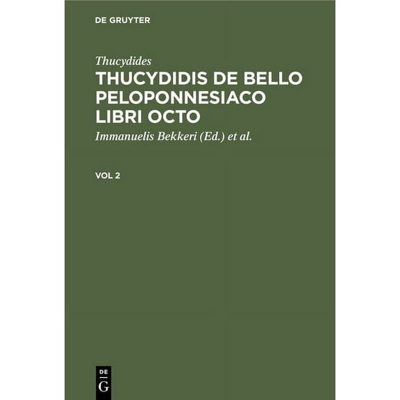 Thucydides: Thucydidis de Bello Peloponnesiaco Libri Octo. Vol 2, (Hardcover)