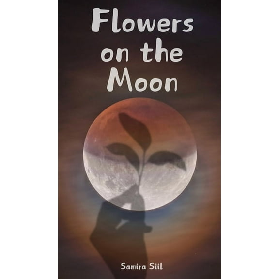 Flowers on the Moon, (Hardcover)