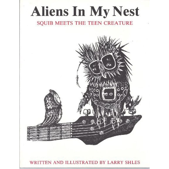 Pre-Owned Aliens in My Nest: Squib Meets the Teen Creature (Paperback) 0915190494 9780915190492