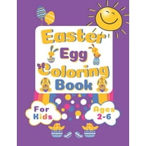 Easter Egg Coloring Book for kids ages 2-6: A Fun Activity Book for Children, Preschoolers, Kids (boys & girls) (Paperback)