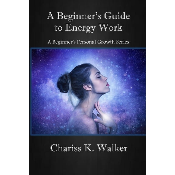 A Beginner's Guide to Energy Work, (Paperback)