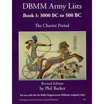 DBMM Army Lists Book 1: The Chariot Period 3000 BC to 500 BC, (Paperback)