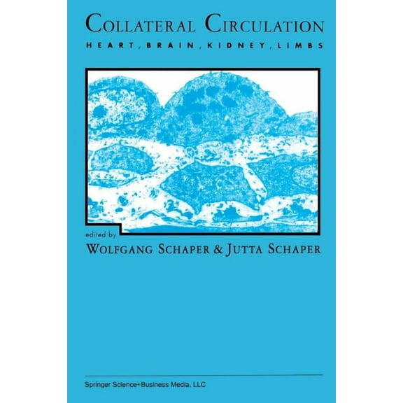 Collateral Circulation: Heart, Brain, Kidney, Limbs, (Paperback)