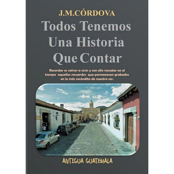 Todos Tenemos Una Historia Que Contar, (Paperback)