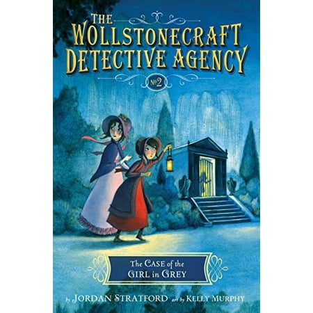 Pre-Owned The Case of the Girl in Grey The Wollstonecraft Detective Agency, Book 2 Library Binding 0385754450 9780385754453 Jordan Stratford