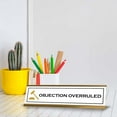 thumbnail image 3 of Objection Overruled Desk Sign (2x8") | Lawyer School Office Decoration, 3 of 8