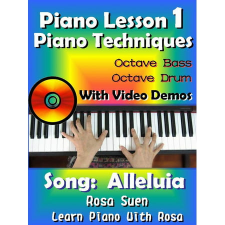 Piano Lesson #1 - Piano Techniques - Octave Bass, Octave Drums with Video Demos - Song: Alleluia -