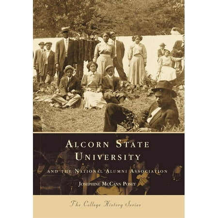 Mississippi State University Alumni - Alcorn State University : And the National Alumni Association