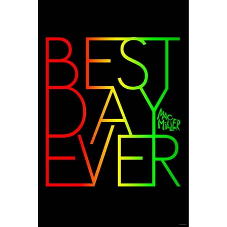 Mac Miller - Best Day Ever Poster Wall Art (Best Paintings Ever Made)