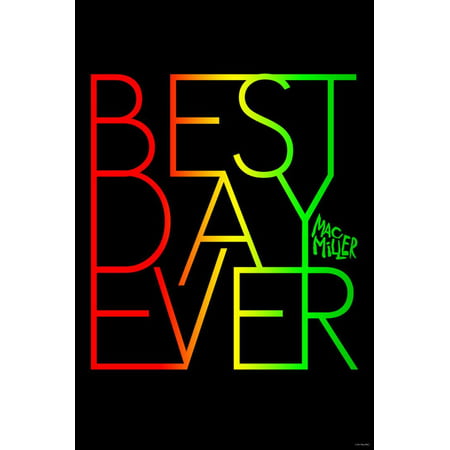 Mac Miller - Best Day Ever Poster Wall Art (Best Mac Games Ever)