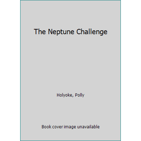 Pre-Owned The Neptune Challenge (Hardcover) 1484713451 9781484713457