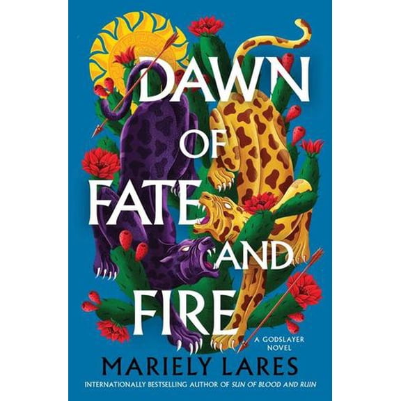 Dawn of Fate and Fire: A Novel