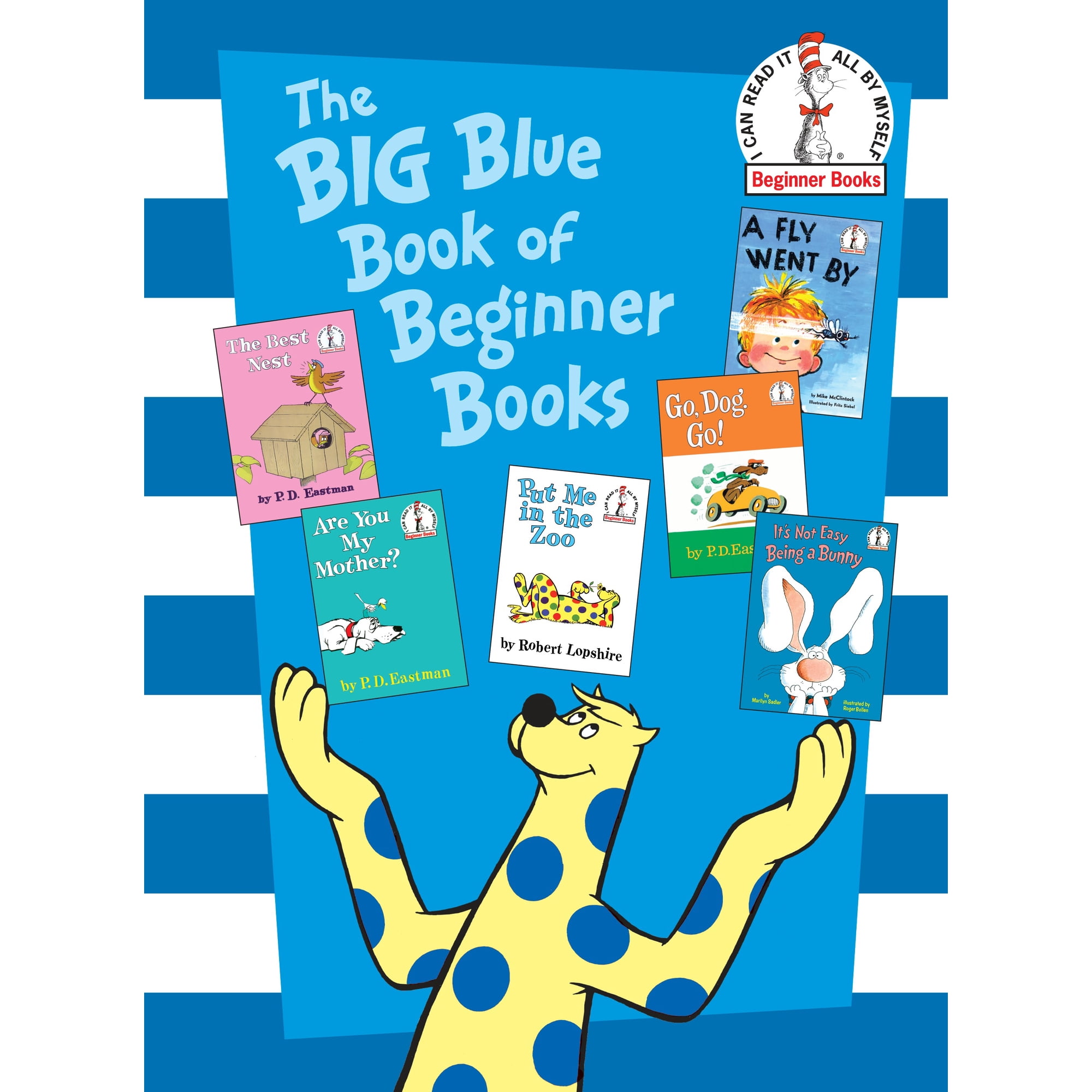The Big Blue Book of Beginner Books: Go, Dog. Go!, Are You My Mother?, the Best Nest, Put Me in the Zoo, It's Not Easy Being a Bunny, a Fly Went By (Hardcover)
