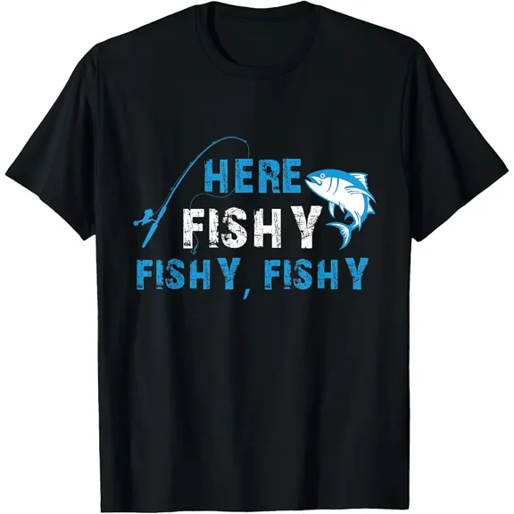 Funny Here Fishy Fishy Fishing Quote for Men Women Short Sleeve Graphic T-Shirt
