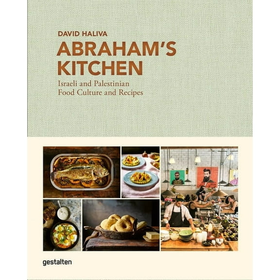 Abraham's Kitchen: Israeli and Palestinian Food Culture and Recipes, (Hardcover)