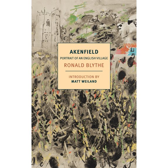 Pre-Owned Akenfield: Portrait of an English Village (Paperback) 1590178300 9781590178300