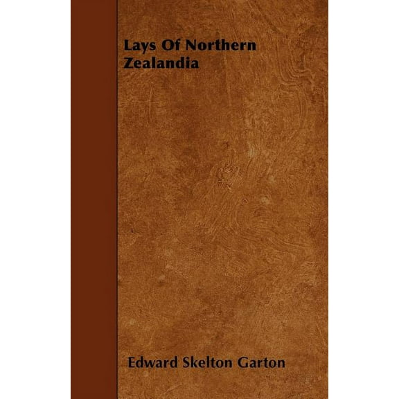 Lays Of Northern Zealandia (Paperback)