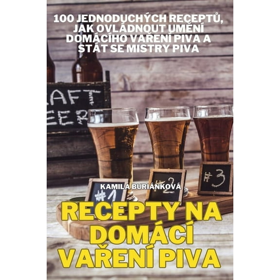 Recepty Na Domácí VaŘení Piva, (Paperback)