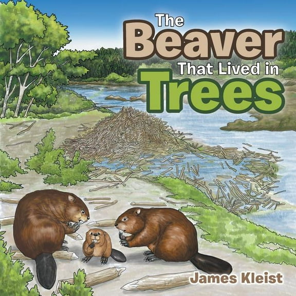 The Beaver That Lived in Trees, (Paperback)