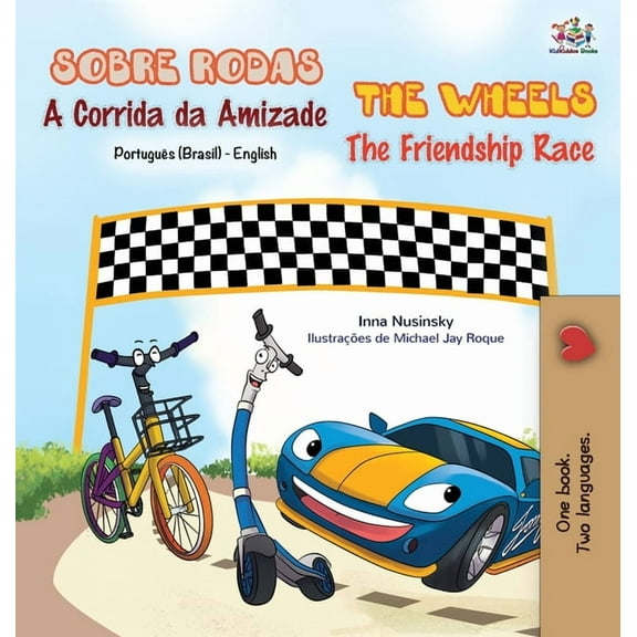 Portuguese English Bilingual Collection  The Wheels - The Friendship Race (Portuguese English Bilingual Book - Brazilian), (Hardcover)
