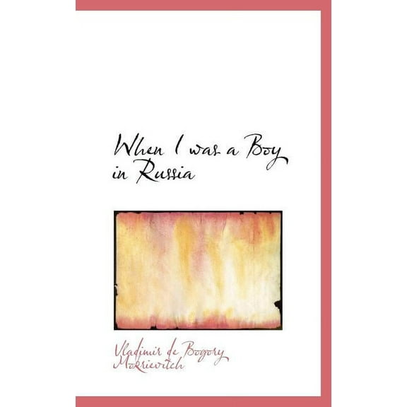 When I Was a Boy in Russia (Hardcover)