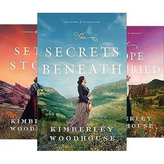 Treasures of the Earth, Books 1-3: Secrets Beneath; Set In Stone; A Hope Unburied by Kimberley Woodhouse (Paperback Collection)
