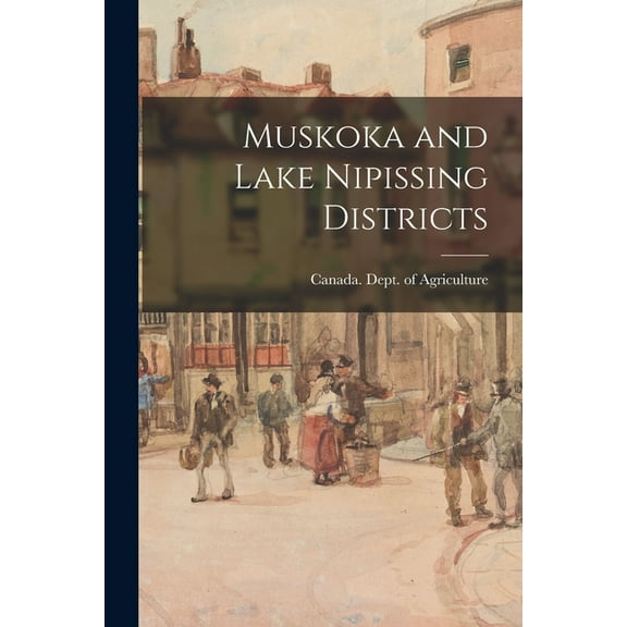 Muskoka and Lake Nipissing Districts (Paperback)